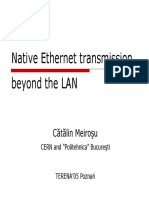 Native Ethernet Transmission Beyond The LAN: Cătălin Meiroşu
