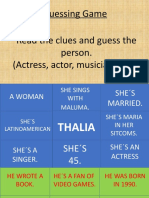 Guessing Game Read The Clues and Guess The Person. (Actress, Actor, Musician, Etc.)