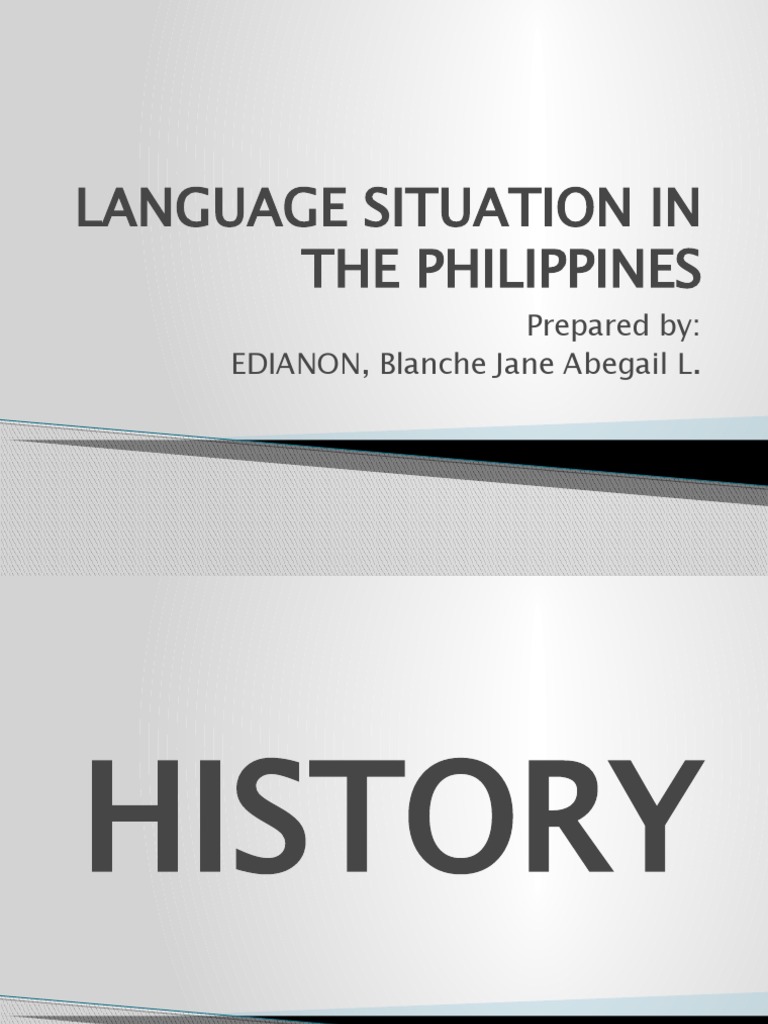 LANGUAGE SITUATION IN THE PHILIPPINES by Edianon | PDF | President Of ...
