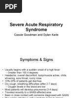 Severe Acute Respiratory Syndrome: Cassie Goodman and Dylan Karle