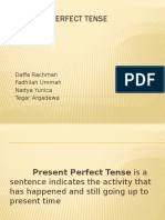 Present Perfect Tense: Daffa Rachman Fadhilah Ummah Nadya Yunica Tegar Argadewa