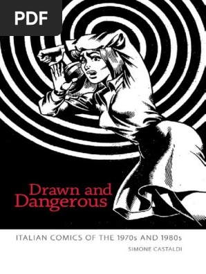 Drawn and Dangerous, Italian Comics of the 1970s and 1980s.pdf