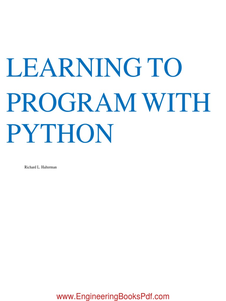 Learning TO Program With Python: Richard L. Halterman | PDF | Computer ...