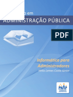 COSTA JÚNIOR, Hélio Lemes. Informática para Administradores.