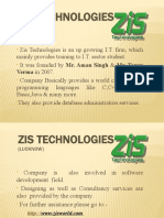 Zis Technologies: Verma in 2007. Company Basically Provides A World Class Training