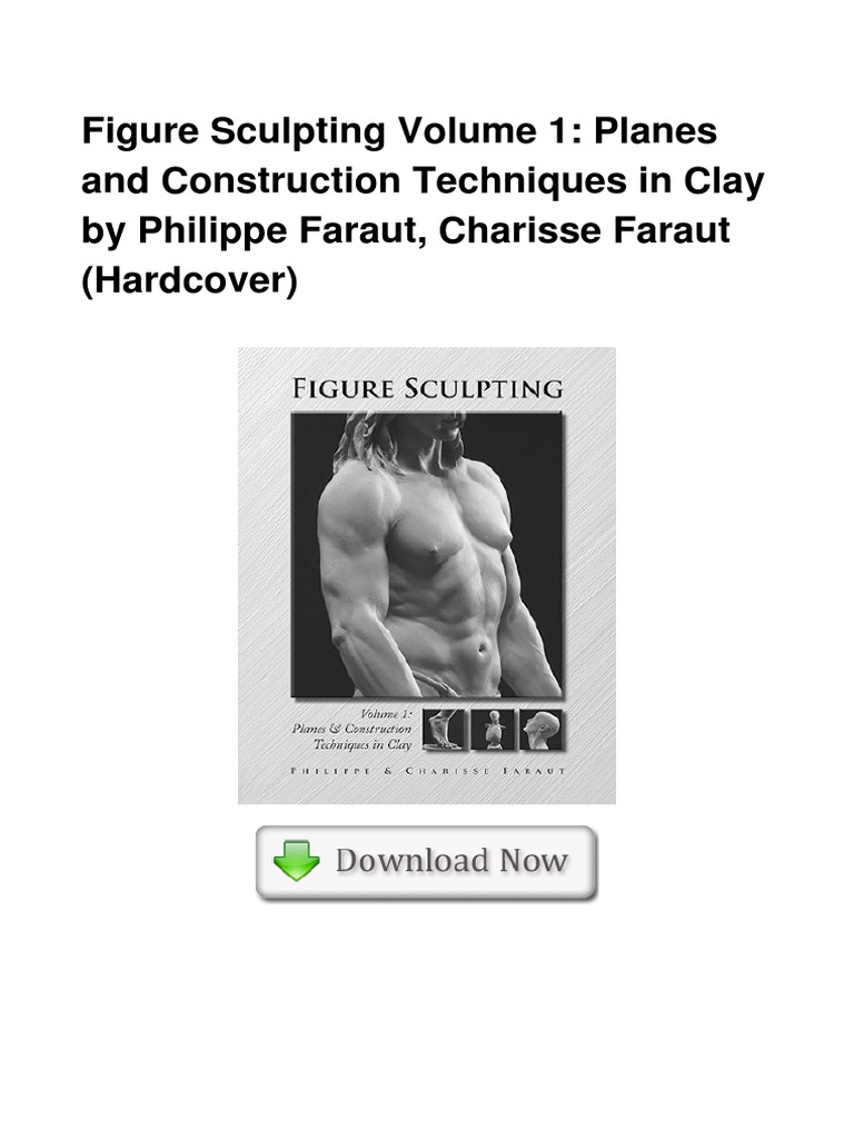 Figure Sculpting Volume 1 Overview | PDF | Home & Garden | Art