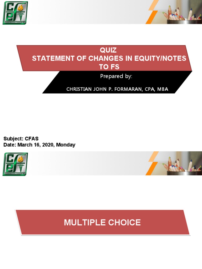 CFAS - Statement of Changes in Equity and Notes To FS - Quiz 4 - SY2019 ...