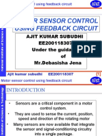 Motor Sensor Control Using Feedback Circuit: Ajit Kumar Subudhi EE200118307 Under The Guidance of MR - Debasisha Jena