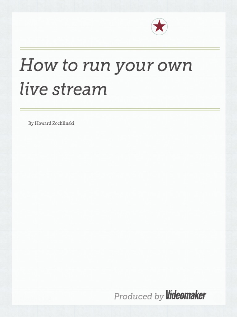 How To Run Your Own Live Stream PDF | PDF | Streaming Media | You Tube