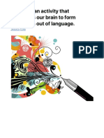 Writing Is An Activity That Stimulates Our Brain To Form Sentences Out of Language.