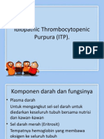 Idiopathic Thrombocytopenic Purpura (ITP)