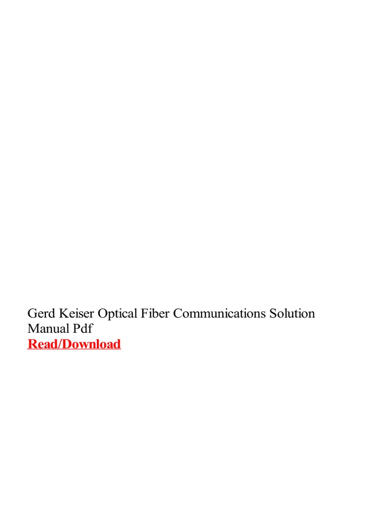 Gerd Keiser Optical Fiber Communications Solution Manual PDF PDF
