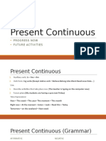 Present Continuous: Progress Now Future Activities