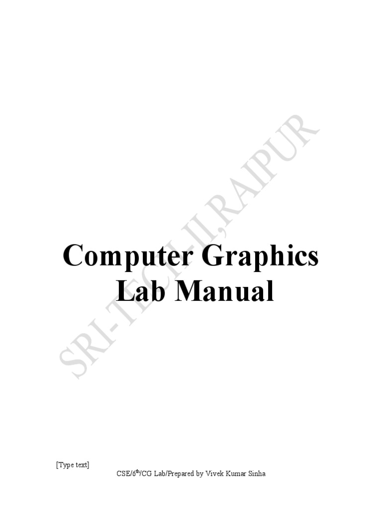 Computer Graphics Lab Manual (Type Text) CSE/6 /CG Lab/Prepared by