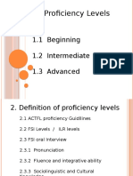 Proficiency Levels: 1.1 Beginning 1.2 Intermediate 1.3 Advanced