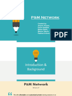 P&M Network: Created By: Artyom Kolyan, Karen Haddad, Maher Rekik, Marine Tabuto, Radina Kirilova