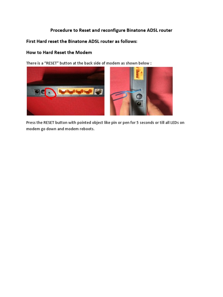 Procedure To Reset and Reconfigure Binatone ADSL Router First Hard Reset The Binatone ADSL