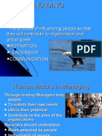 Definition: " The Process of Influencing People So That They Will Contribute To Organization and Group Goals" Motivation Leadership Communication