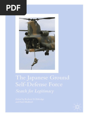 Robert D Eldridge Paul Midford Eds The Japanese Ground Self Defense Force Search For Legitimacy Palgrave Macmillan Us 17 Pdf Japan Military