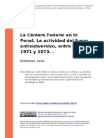 Eidelman, Ariel (2008). La Camara Federal en lo Penal. La actividad del fuero antisubversivo, entre los anos 1971 y 1973(2)