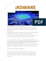 Hardware: Sistema Informático de Una Computadora U Ordenador. Esto Se Refiere A Sus