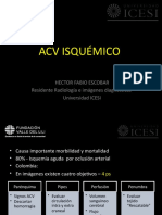 Acv Isquémico: Hector Fabio Escobar Residente Radiología e Imágenes Diagnósticas Universidad ICESI