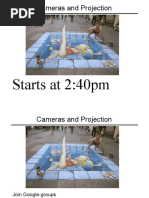 Cameras and Projection: Starts at 2:40pm