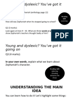 Young and Dyslexic? You've Got It Going On: Reading Skill