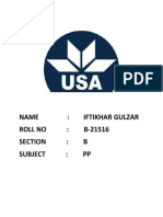 Name: Iftikhar Gulzar Roll No: B-21516 Section: B Subject: PP