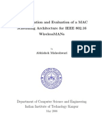 Implementation and Evaluation of A Mac Scheduling Architecture For Ieee 802.16 Wirelessmans