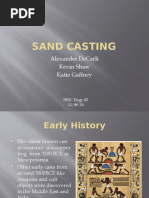 Sand Casting: Alexander Decarli Kevin Shaw Katie Gaffney