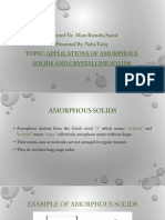 Applications of Amorphous Solids and Crystalline Solids.