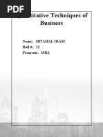 Quantitative Techniques of Business: Name Ibtahal Iram Roll # 32 Program MBA