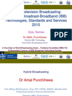 Hybrid Television Broadcasting: Integrated Broadcast-Broadband (IBB) Technologies, Standards and Services 2015