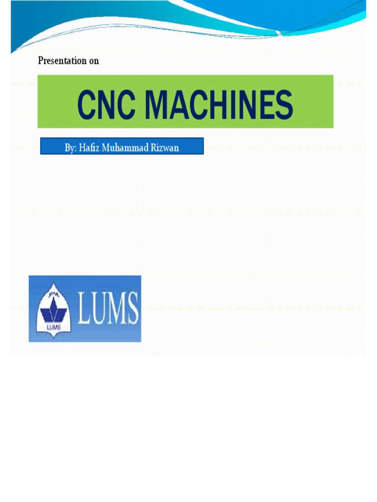CNC Machines: Presentation On | PDF | Numerical Control | Industrial ...