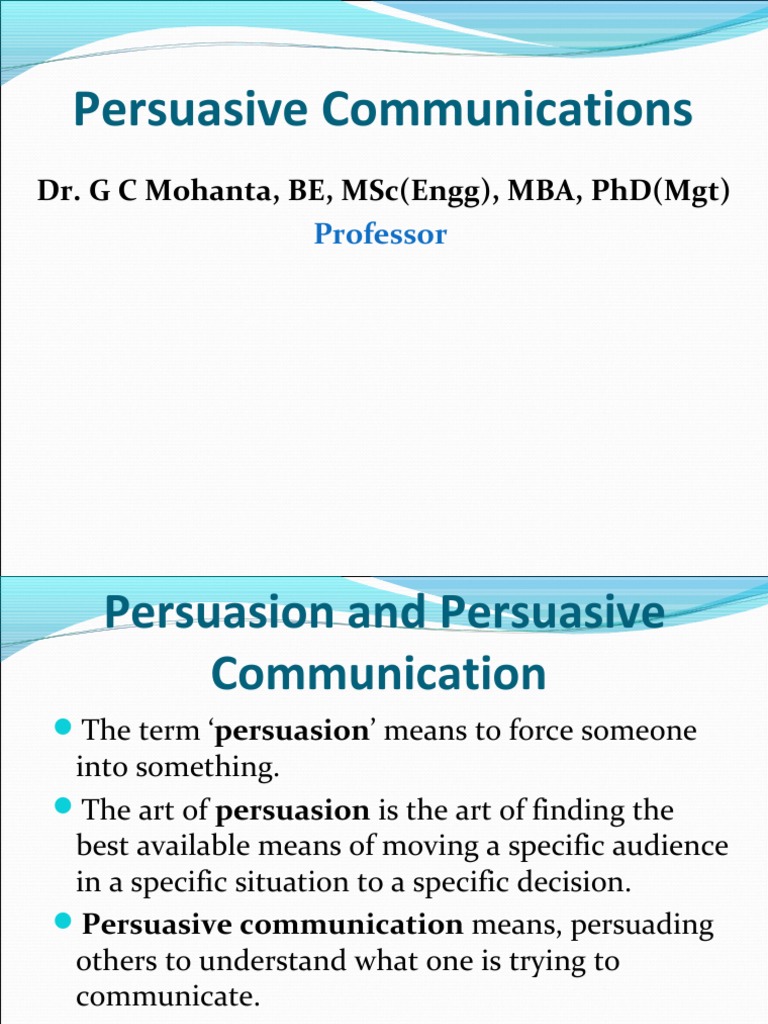 Persuasive Communications: Dr. G C Mohanta, Be, MSC (Engg), Mba, PHD ...