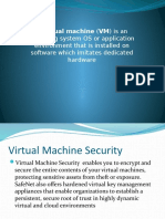 A Virtual Machine (VM) Is An Operating System OS or Application Environment That Is Installed On Software Which Imitates Dedicated Hardware