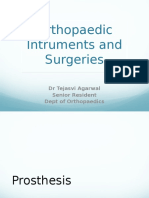 Orthopaedic Intruments and Surgeries: DR Tejasvi Agarwal Senior Resident Dept of Orthopaedics