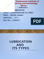 " Tribology" UNIT:-"3 (Lubrication) Topic: - " Lubrication and Its Types" Name: - "Bashir Ahmad" Semester: - "2 " ROLL NO: - "1933971"
