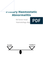 Primary Haemostatic Abnormalitis: MR - Tamer Imad Haematology Department