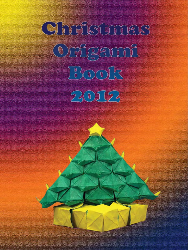 Christmas Origami Book 2012 Origami Paper Folding