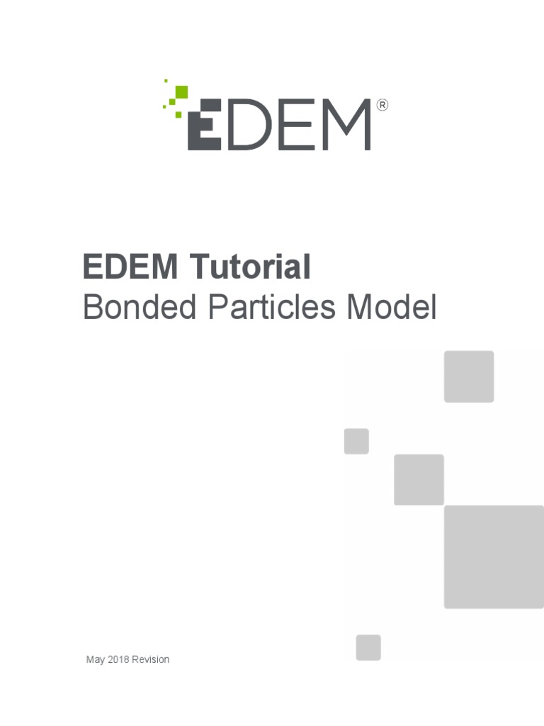 EDEM Tutorial Bonded Particles Model: May 2018 Revision | PDF ...