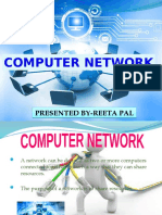 Computer Network: Presented By-Reeta Pal Presented By-Reeta Pal