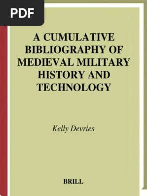 A Cumulative Bibliography Of Medieval Military History And Technology Chivalry Early Modern Period