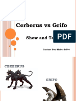 Show and Tell Cerberus&Grifo