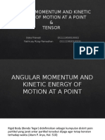 Angular Momentum and Kinetic Energy of Motion at a Point&Tensor