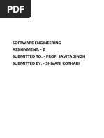 Software Engineering Assignment: - 2 Submitted To: - Prof. Savita Singh Submitted By: - Shivani Kothari