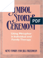 Combs G. & Freedman J. (1990) Symbol, Story, and Ceremony - Using Metaphor in Individual and Family Therapy