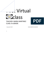 First Virtual Class: Teacher: Maria Martinez Class: 9 Grade