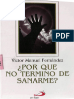 Victor Manuel Fernández, Por Que No Termino de Sanrme